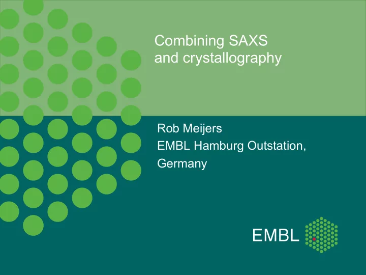 combining saxs and crystallography