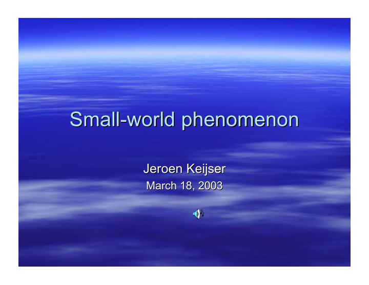 small world phenomenon small world phenomenon