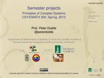 Semester projects  The Plan  Principles of Complex Systems  Suggestions for  CSYS/MATH 300, Spring,