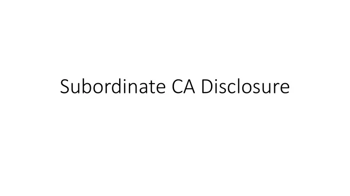 subordinate ca disclosure ca operator ca private key ca