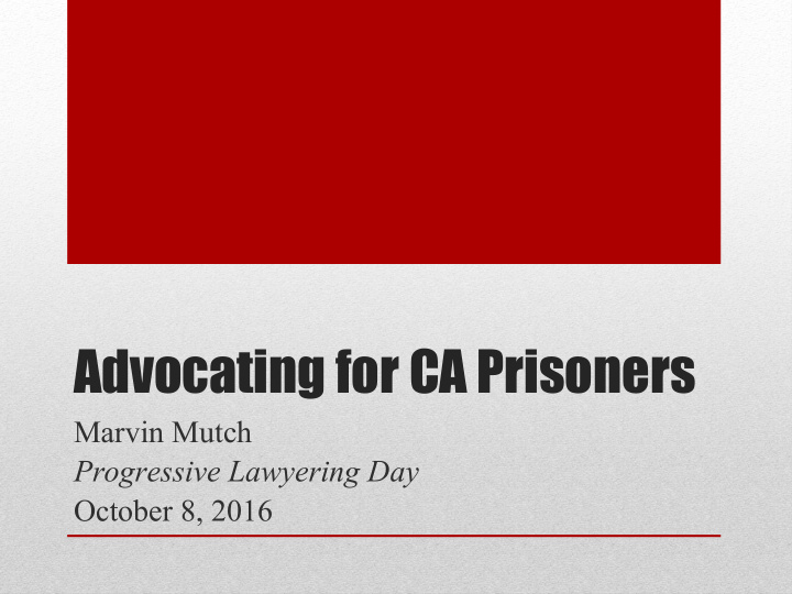 advocating for ca prisoners