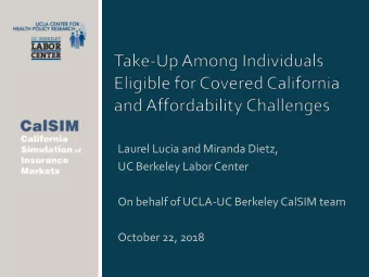 Laurel Lucia and Miranda Dietz,  UC Berkeley Labor Center  On behalf of UCLA-UC Berkeley CalSIM