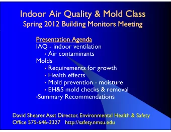 Indoor Air Quality &amp; Mold Class  Indoor Air Quality &amp; Mold Class  Q  Q  y  y  Spring 2012