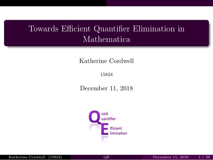 towards efficient quantifier elimination in mathematica