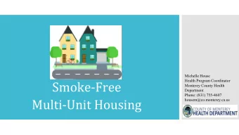 Smoke-Free  Monterey County Health  Department  Phone: (831) 755-4607  housem@co.monterey.ca.us