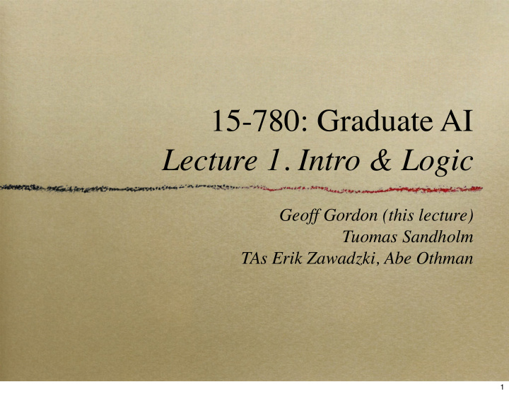 15 780 graduate ai lecture 1 intro logic