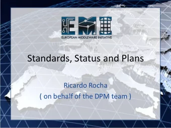Standards, Status and Plans  Ricardo Rocha  ( on behalf of the DPM team )  DPM Overview  HEAD NODE