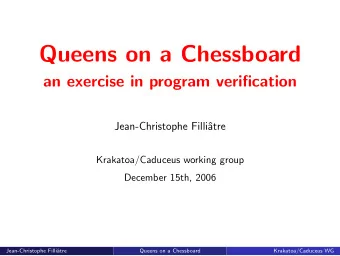 Queens on a Chessboard  an exercise in program verification  Jean-Christophe Filli  atre