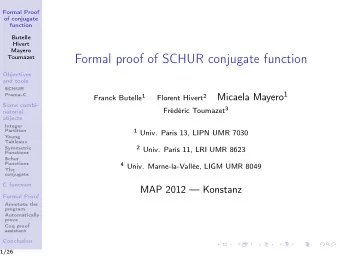 Formal proof of SCHUR conjugate function  Toumazet  Objectives  and tools  SCHUR Micaela Mayero 1