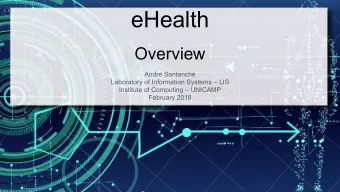 eHealth  Overview  Andr Santanch  Laboratory of Information Systems  LIS  Institute of
