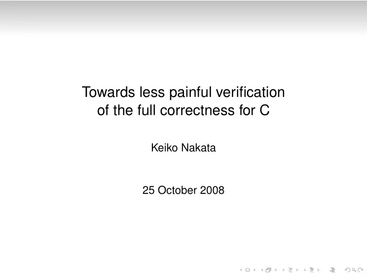 towards less painful verification of the full correctness