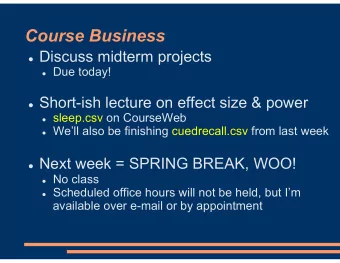 Course Business  Discuss midterm projects  Due today!  Short-ish lecture on effect size