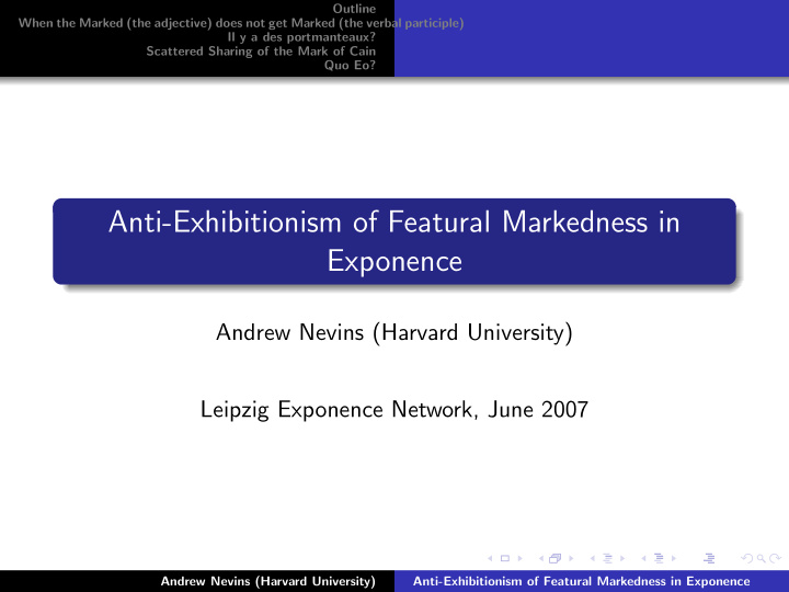 anti exhibitionism of featural markedness in exponence