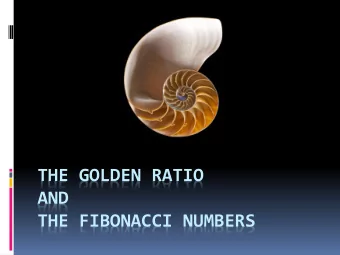 THE GOLDEN RATIO  AND  THE FIBONACCI NUMBERS  Common Measures  1 foot  2 feet  3 feet  3  2  Ratio