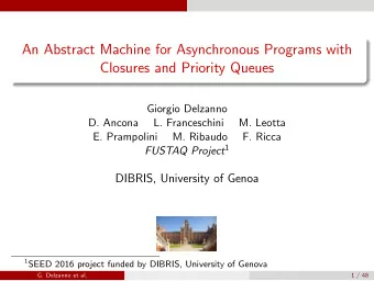 An Abstract Machine for Asynchronous Programs with  Closures and Priority Queues  Giorgio Delzanno