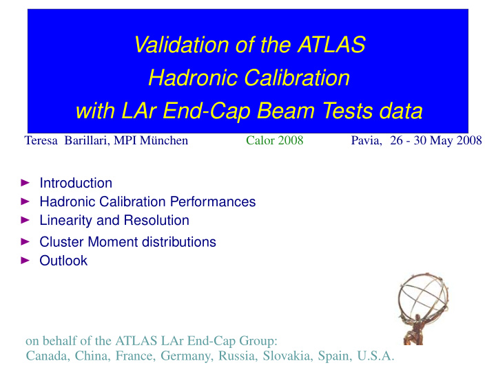 validation of the atlas hadronic calibration with lar end