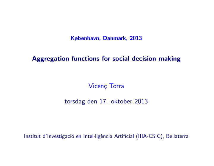 aggregation functions for social decision making vicen c