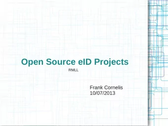Open Source eID Projects  RMLL  Frank Cornelis  10/07/2013  Agenda  Overview eID