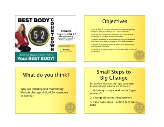 Objectives  List at least 2 reasons why initiating and maintaining  Sohailla lifestyle change is