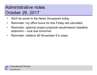 Administrative notes  October 26, 2017    Well do some In the News Groupwork today