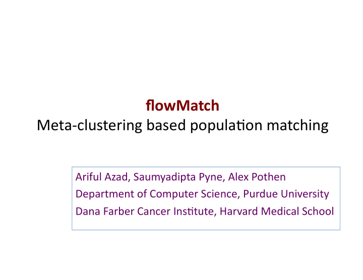 flowmatch meta clustering based popula3on matching