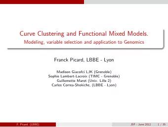 Curve Clustering and Functional Mixed Models.  Modeling, variable selection and application to