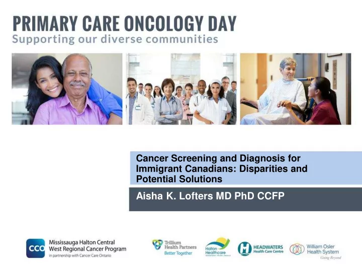 aisha k lofters md phd ccfp what we will cover today