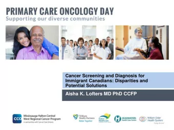 Aisha K. Lofters MD PhD CCFP  What We Will Cover Today  What do we know about cancer screening