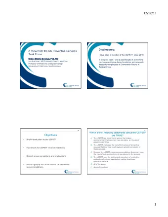 12/12/13    1  1  2  2 Disclosures:  A View from the US Preventive Services Task Force  I have