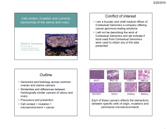 Conflict of interest  Cell context, mutation and common   I am a founder and chief medical