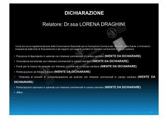 DICHIARAZIONE  Relatore: Dr.ssa LORENA DRAGHINI  Come da nuova regolamentazione della Commissione