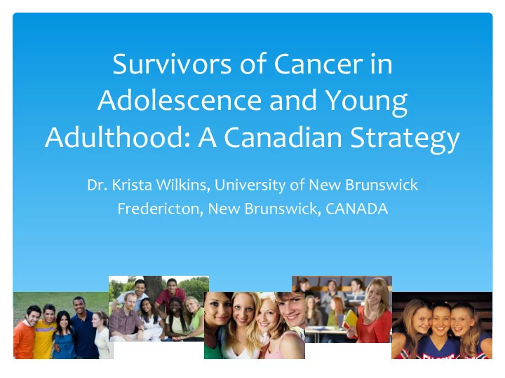 survivors of cancer in adolescence and young adulthood a