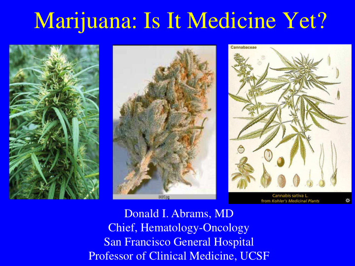 marijuana is it medicine yet
