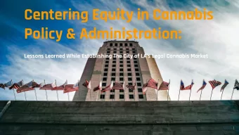 Centering Equity in Cannabis  Policy &amp; Administration:  Lessons Learned While Establishing The