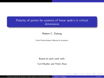 Polarity of points for systems of linear spdes in critical  dimensions  Robert C. Dalang  Ecole