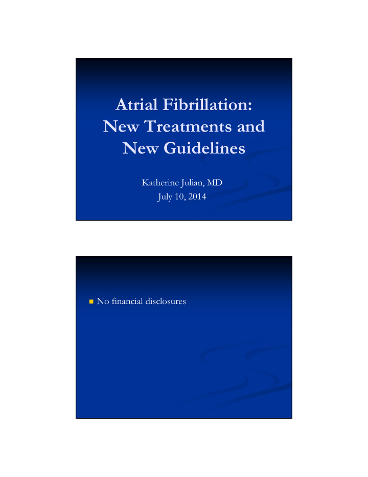 atrial fibrillation new treatments and new guidelines