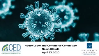 House Labor and Commerce Committee  Nolan Klouda  April 23, 2020  1  A perfect economic storm?  2