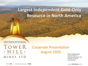 Largest Independent Gold-Only  Resource in North America  Corporate Presentation  August 2020