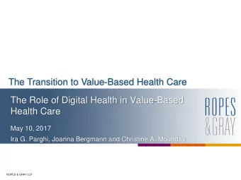 The Transition to Value-Based Health Care  The Role of Digital Health in Value-Based  Health Care