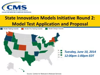 State Innovation Models Initiative Round 2:  Model Test Application and Proposal  Tuesday, June 10,
