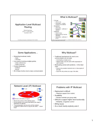 What Is Multicast?  Key:  Unicast transfer  Broadcast transfer   Unicast  Multicast transfer
