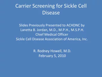 Disease  Slides Previously Presented to ACHDNC by  Lanetta B. Jordan, M.D., M.P.H., M.S.P.H.  Chief