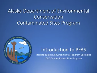 Contaminated Sites Program  Introduction to PFAS  Robert Burgess, Environmental Program Specialist