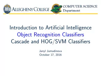 Introduction to Artificial Intelligence  Object Recognition Classifiers  Cascade and HOG/SVM