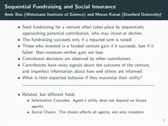 Sequential Fundraising and Social Insurance  Amir Ban (Weizmann Institute of Science) and Moran