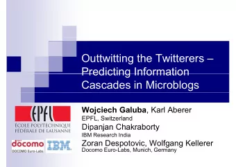 O tt itti  Outtwitting the Twitterers   th  T itt  Predicting Information  Predicting