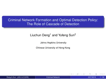 Criminal Network Formation and Optimal Detection Policy:  The Role of Cascade of Detection Liuchun