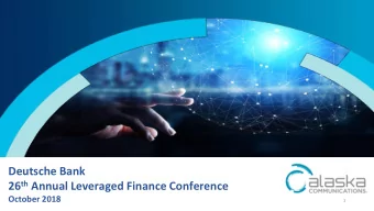Deutsche Bank 26 th Annual Leveraged Finance Conference  October 2018  1  Safe Harbor Statement