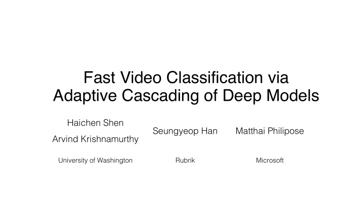 fast video classification via adaptive cascading of deep