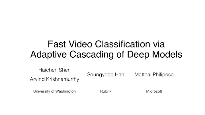 fast video classification via adaptive cascading of deep